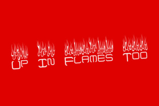 Ignite Your Campaigns with the Up in Flames Too Typeface
