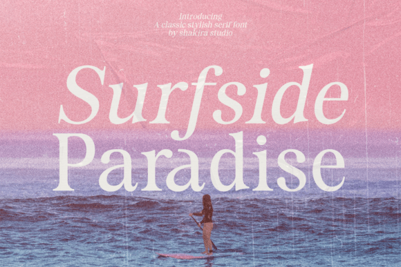 Surfside Paradise: A Serif Font for Elegance