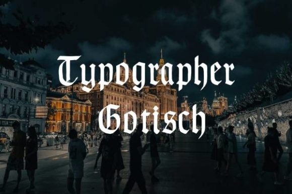Typographer Gotisch Review